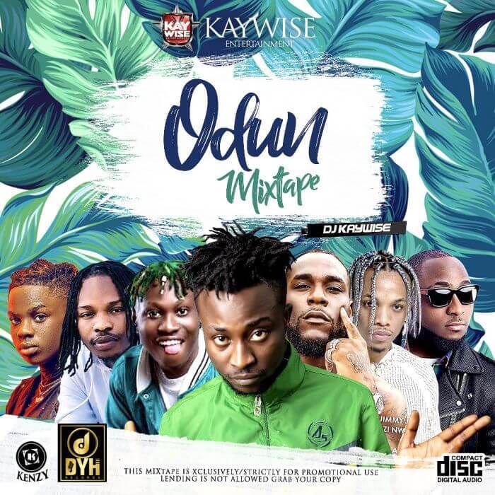 Latest DJ Kaywise New AfroBeat "Odun Mix" Fast Download