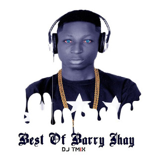 DJ Tmix Best Of Barry Jhay DJ Mix 2020 Fast Download