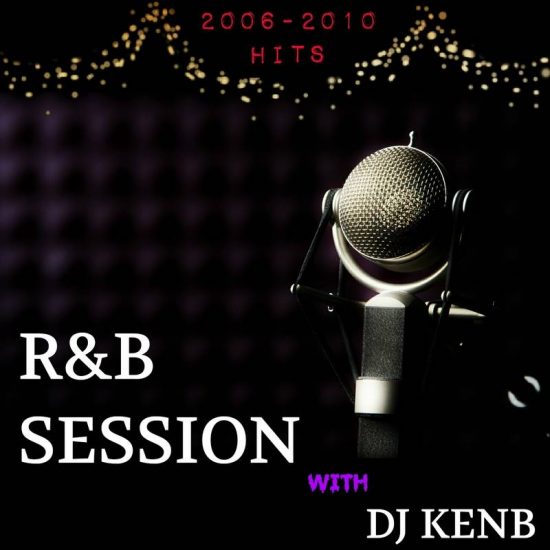 DJ KenB Throwback R&B Mp3 Songs Mixtape (2006 – 2010 Hits) Fast ...