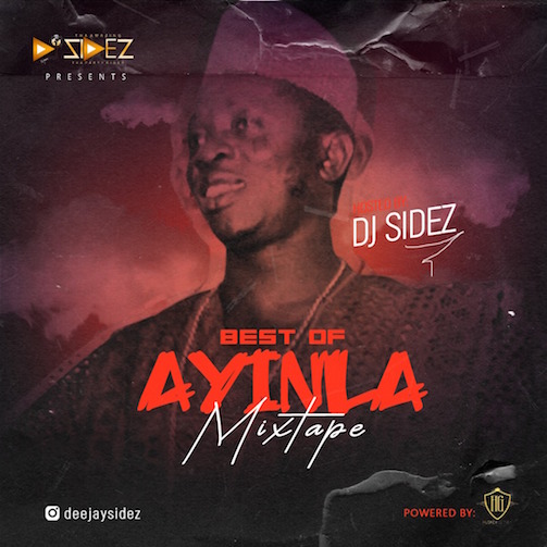 DJ Sidez Ayinla – Best Of Ayinla Omowura Mixtape (Song Mix)