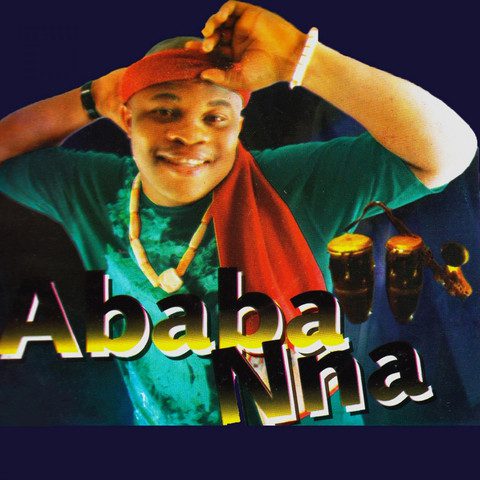 Ababa Nna DJ Mix - Best of Ababa Nna Mp3 Songs Mixtape