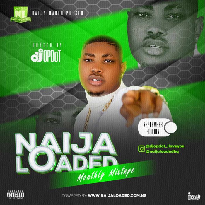 Latest Naijaloaded Ft. DJ OP Dot Monthly Trending Mixtape For September ...