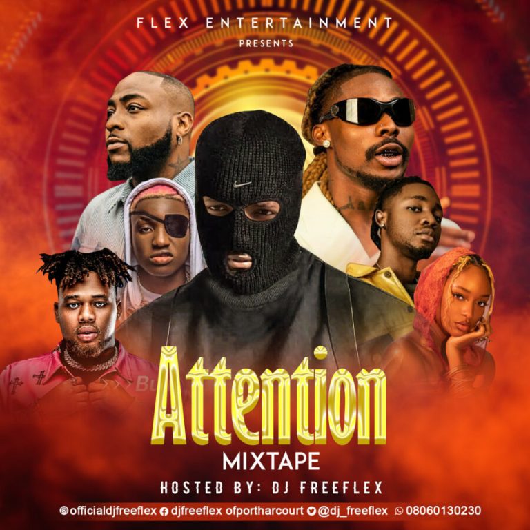 Hottest Nigerian Songs Right Now - DJ Freeflex Attention Mixtape Fast ...