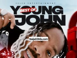 DJ Selex – Best of Young Jonn Mixtape (All Hit Songs)
