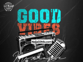 DJ Tony – Good Vibes Mixtape